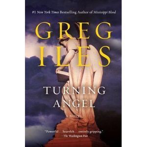 Turning Angel -- Greg Iles